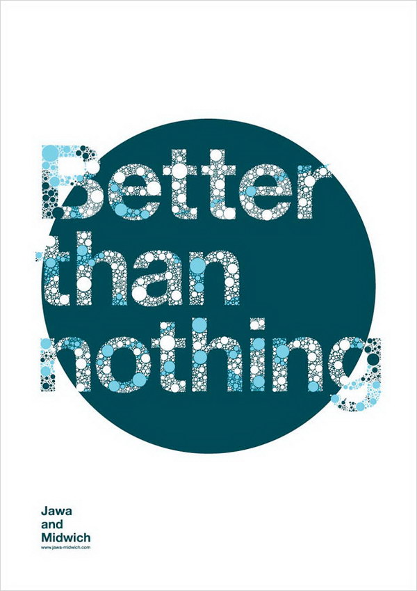 better than nothing type poster 7