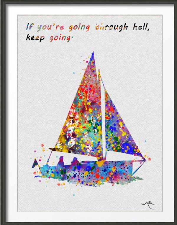Keep Going. If you're going through hell, keep going. In order to succeed and turn our dreams into reality, we have to go through many trials to grow stronger and get beautiful things we deserve to own. 