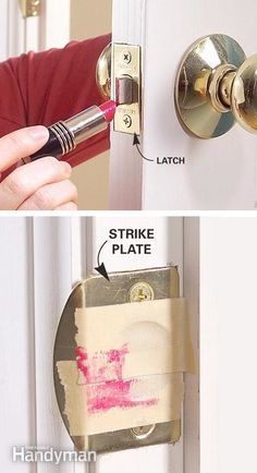 Use a Lipstick to Help Solve Door Latch Problems Fast.