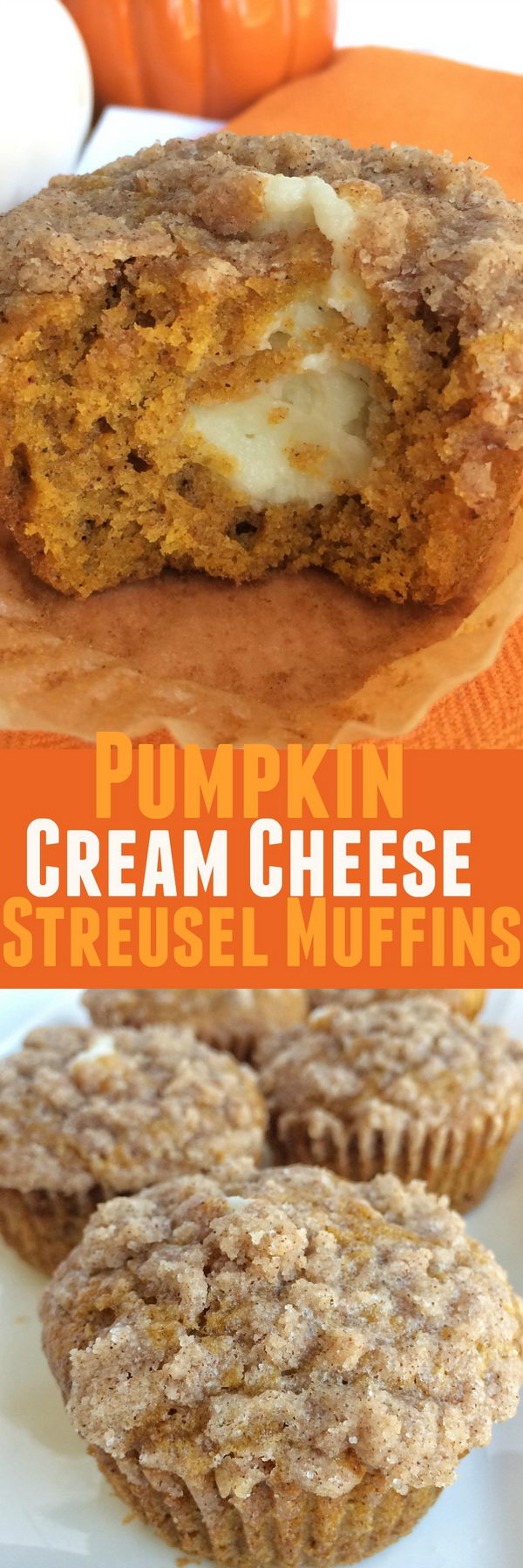 Pumpkin Cream Cheese Streusel Muffins.